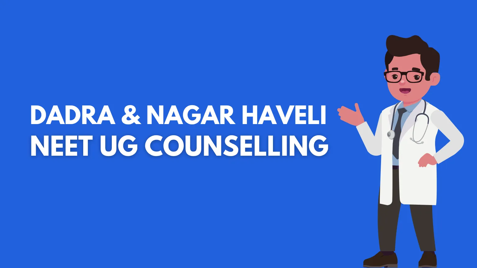 Dadra and Nagar Haveli NEET Counselling 2025